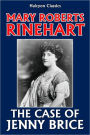 The Case of Jennie Brice by Mary Roberts Rinehart