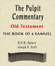 Title: The Pulpit Commentary-Book of 2nd Samuel, Author: H. D. M. Spence
