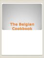 The Belgian Cookbook