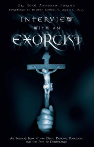 Title: Interview with an Exorcist, Author: Fr. Jose Antonio Fortea