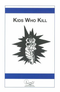 Title: Kids Who Kill, Author: Carle O'neil