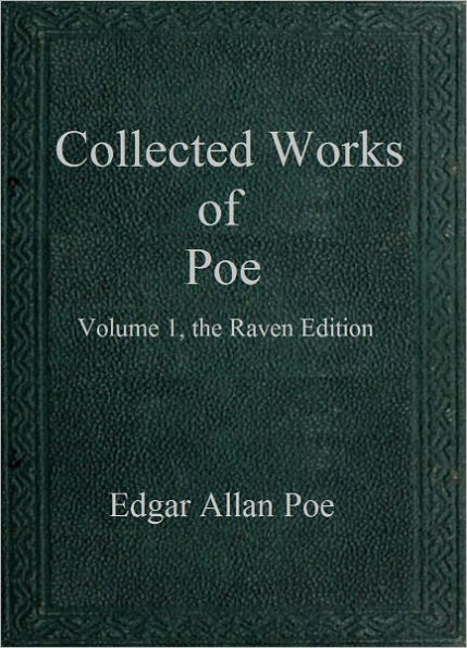 Collected Works of Poe Volume 1, the Raven Edition