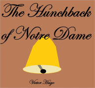 Title: THE HUNCHBACK OF NOTRE DAME, Author: Victor Hugo