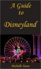 A Guide To Disneyland
