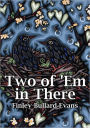 Two of 'Em in There: A Southern Writer's Journey to and Through the First Year of Twin Motherhood