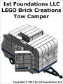 1st Foundations LEGO Brick Creations - Instructions for a Tow Camper