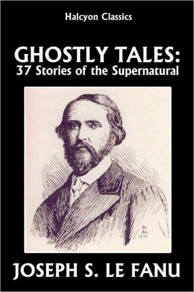 Ghostly Tales: 37 Stories of the Supernatural