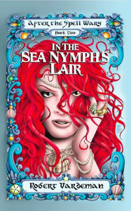 Title: In the The Sea Nymph's Lair, Author: Robert E. Vardeman