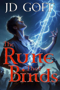 Title: The Rune That Binds, Author: Jonathan D. Goff
