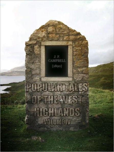 Popular Tales of the West Highlands Vol IV