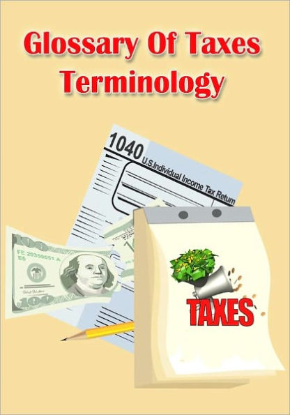 Glossary of Taxes Terminology