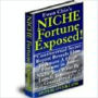 Niche Fortune Exposed!