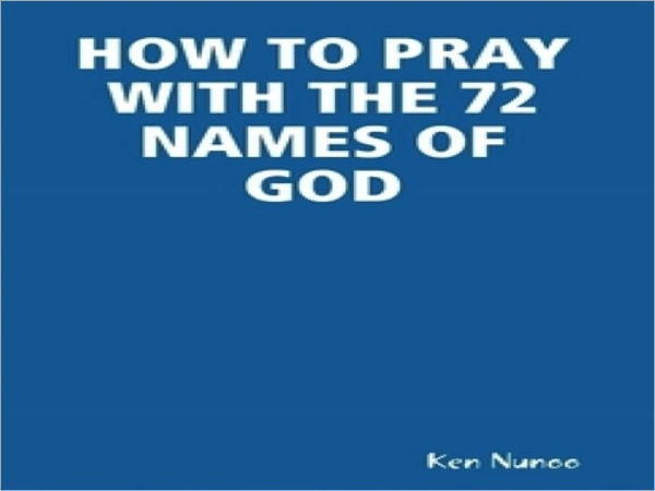 HOW TO PRAY WITH THE 72 NAMES OF GOD