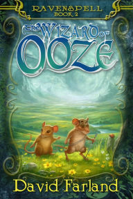 The Wizard of Ooze (Ravenspell Series #2)