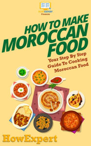 Title: How To Make Moroccan Food, Author: HowExpert