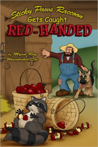 Title: Sticky Paws Raccoon Gets Caught Red-Handed, Author: Mycol Wisenbaker