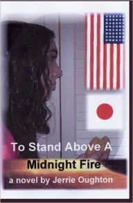 Title: To Stand Above a Midnight Fire, Author: Jerrie Oughton