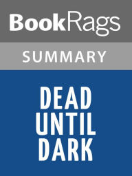 Title: Dead Until Dark by Charlaine Harris l Summary & Study Guide, Author: BookRags