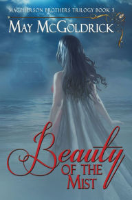 Title: The Beauty of the Mist, Author: May McGoldrick