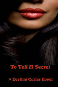 To Tell A Secret
