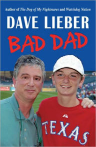 Title: Bad Dad, Author: Dave Lieber