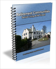 Title: Retirement Communities: Senior Living At Its Finest!, Author: Paul Davidson