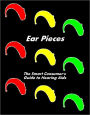 Ear Pieces: The Smart Consumer's Guide to Hearing Aids