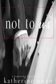 Not To Us (A Love Story)