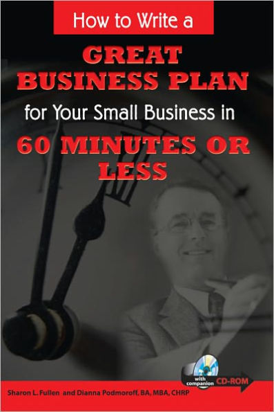 How to Write a Great Business Plan for Your Small Business in 60 Minutes or Less