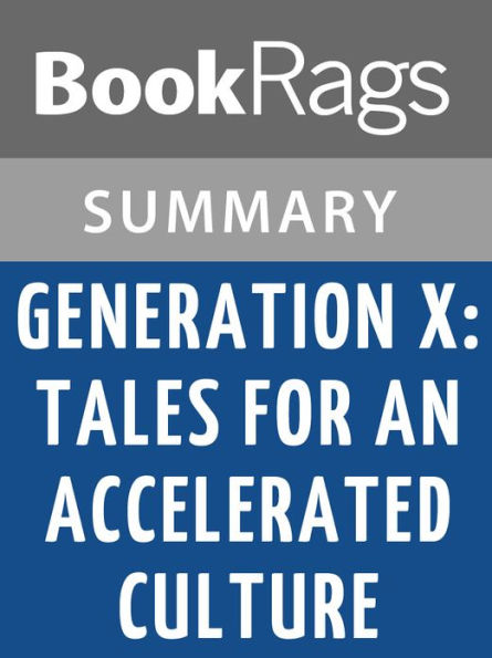 Generation X: Tales for an Accelerated Culture by Douglas Coupland l Summary & Study Guide