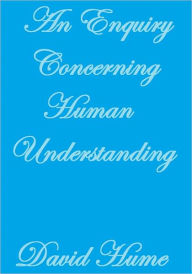 AN ENQUIRY CONCERNING HUMAN UNDERSTANDING