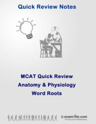 Title: MCAT Quick Review: Anatomy & Physiology Word Roots, Author: Johnson