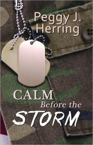 Title: Calm Before the Storm, Author: Peggy J. Herring