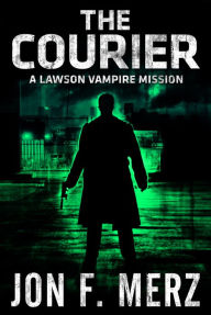 The Courier: A Lawson Vampire Mission