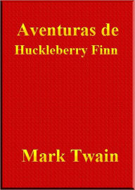 Title: Las aventuras de Huckleberry Finn (Clasicos) (Spanish Edition), Author: Mark Twain