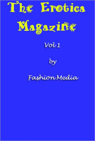 Title: The Erotica Center Magazine - Vol 1, Author: Fashion Media