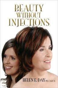 Title: Beauty Without Injections, Author: Helen E. Day