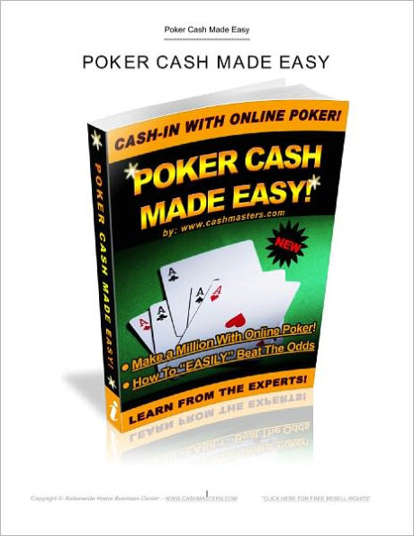 Poker Cash Made Easy - Learn From The Experts!
