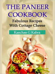Title: The Paneer Cook Book, Author: Kanchan Kabra