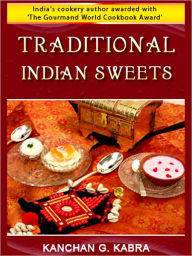 Title: Traditional Indian Sweets, Author: Kanchan Kabra