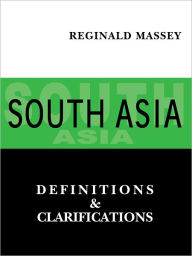 Title: South Asia Definitions And Clarifications, Author: Reginald Massey