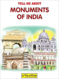 Title: Tell Me About Monuments Of India, Author: Reena.I. Puri