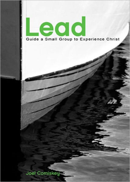LEAD: Guide a Small Group to Experience Christ