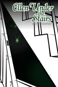 Ellen Under the Stairs: Book 3 in The Bandworld Series
