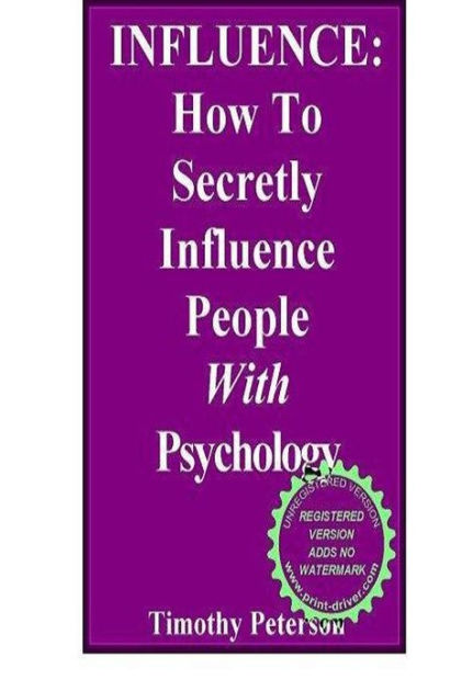 INFLUENCE: How To Secretly Influence People With Psychology