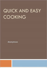 Quick And Easy Cooking