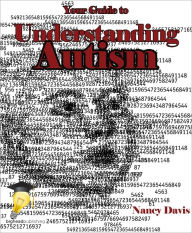 Title: Your Guide to Understanding Autism, Author: Nancy Davis