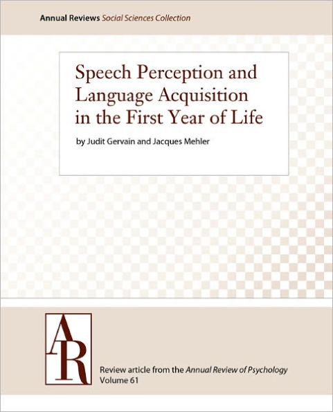 Speech Perception and Language Acquisition in the First Year of Life