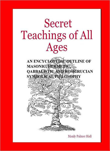 The Secret Teachings Of All Ages By Manly P Hall Ebook Barnes And Noble®