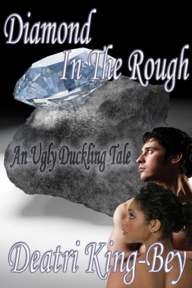 Diamond In The Rough: An Ugly Duckling Tale